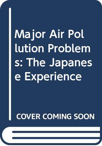 Major air pollution problems: The Japanese experience by Organization for Economic Cooperation and Development