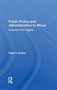 Public Policy And Administration In Africa: Lessons From Nigeria by Peter Koehn