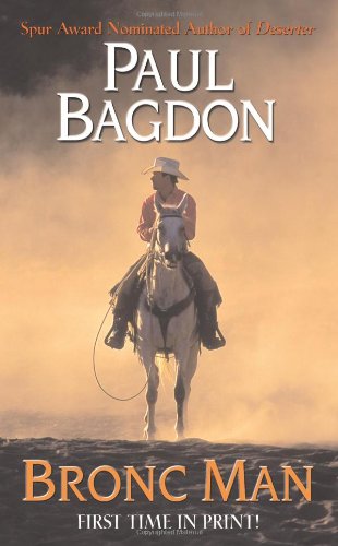 Bronc Man (Leisure Historical Fiction) by Paul Bagdon