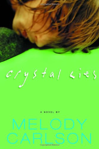 Crystal Lies by Melody Carlson