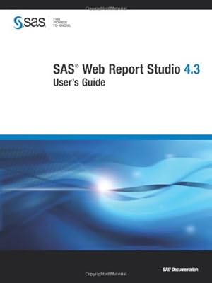 SAS Web Report Studio 4.3:: User's Guide