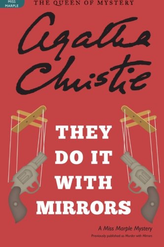 They Do It with Mirrors: A Miss Marple Mystery by Agatha Christie