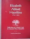Elizabeth Abbott Hazeltine 1733-1834 - Reflections of a Pioneer Lady in Concord, New Hampshire