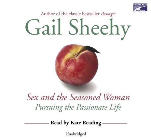 Sex and the Seasoned (Lib)(CD) by Gail Sheehy