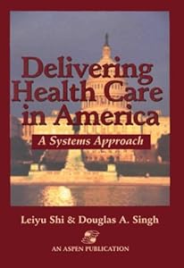 Delivering Health Care in America: A Systems Approach