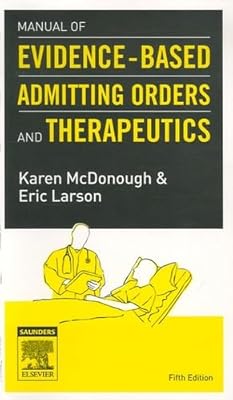 Manual of Evidence-Based Admitting Orders and Therapeutics