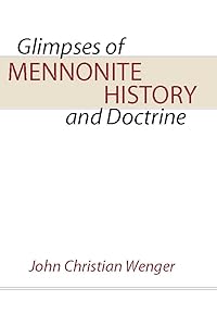 Glimpses of Mennonite History by John C Wenger