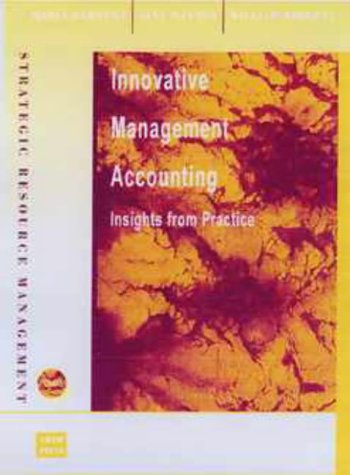 Innovative Management Accounting: Insights from Practice (Strategic Resource Management Series) by Maria Barbera