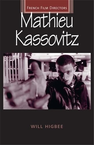 Mathieu Kassovitz (French Film Directors) by Will Higbee