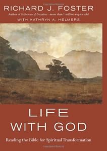Life with God: Reading the Bible for Spiritual Transformation