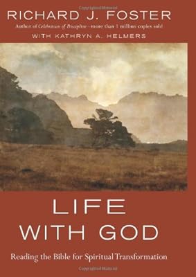 Life with God: Reading the Bible for Spiritual Transformation