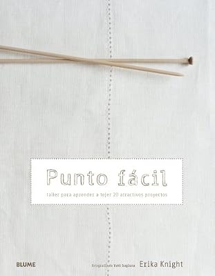 Punto facil: Taller para aprender a tejer 20 atractivos proyectos