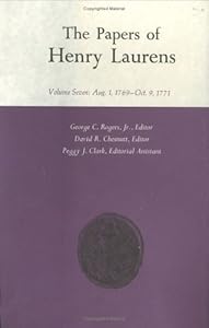 The Papers of Henry Laurens: Aug. 1, 1769-Oct. 9, 1771 by George C. Rogers Jr.