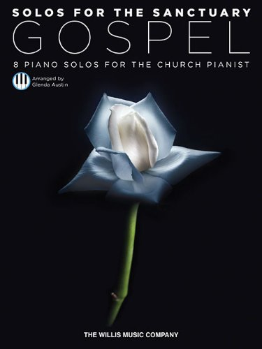 Solos for the Sanctuary - Gospel: 8 Piano Solos for the Church Pianist by Glenda Austin