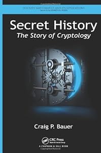 Secret History: The Story of Cryptology