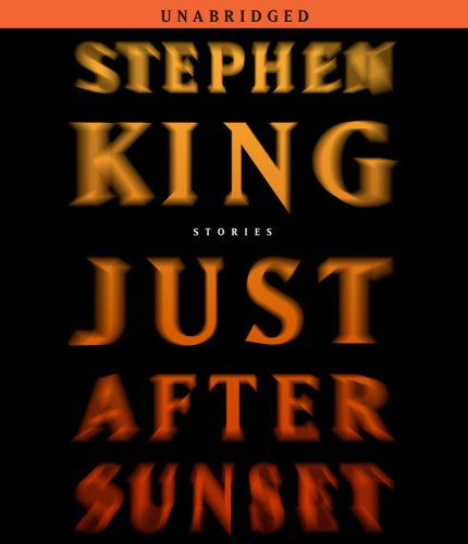 Just After Sunset: Stories by Stephen King