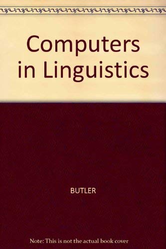 Computers in Linguistics by Christopher Butler