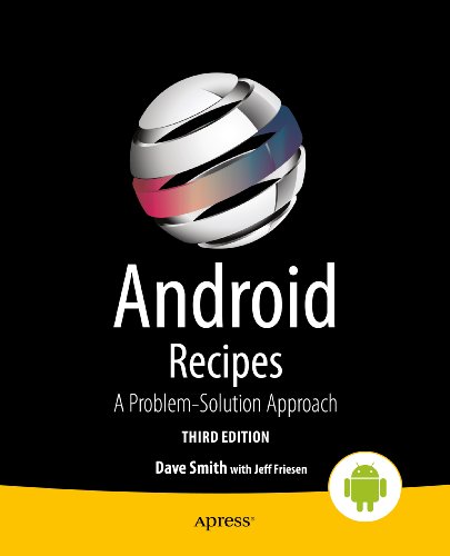 Android Recipes: A Problem-Solution Approach by Dave Smith