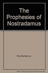 The Prophesies Of Nostradamus -