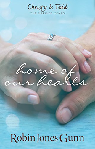 Home of Our Hearts by Robin Jones Gunn