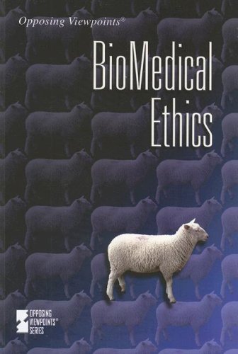 Biomedical Ethics (Opposing Viewpoints) by Viqi Wagner