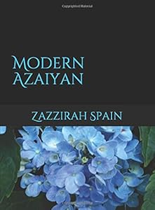 Modern Azaiyan by Zazzirah L. Spain