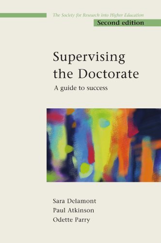 Supervising the Doctorate 2nd Edition (Society for Research into Higher Education) by Sara Delamont
