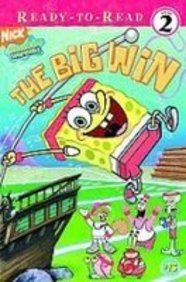 The Big Win (Spongebob Squarepants Ready-to-Read) by Kelli Chipponeri