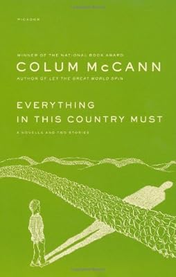 Everything in This Country Must: A Novella and Two Stories