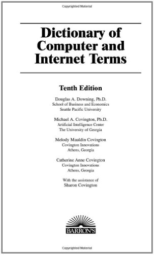 Dictionary of Computer and Internet Terms by Douglas Downing Ph.D.  ,