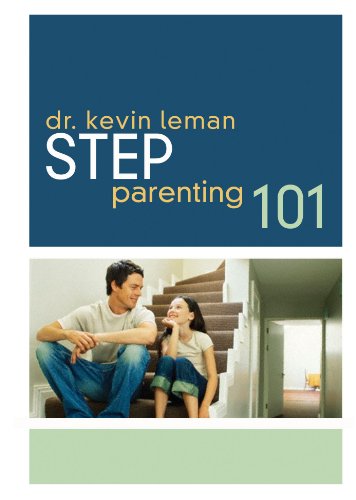 Step-Parenting 101 by Kevin Leman