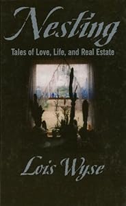 Nesting: Tales of Love, Life, and Real Estate