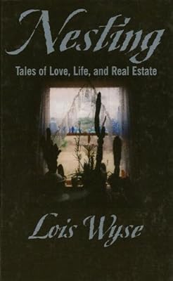 Nesting: Tales of Love, Life, and Real Estate