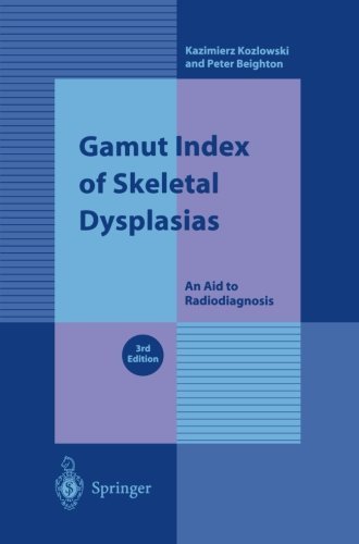 Gamut Index of Skeletal Dysplasias: An Aid to Radiodiagnosis by Kazimierz Kozlowski