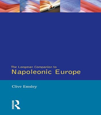Napoleonic Europe (Longman Companions To History)
