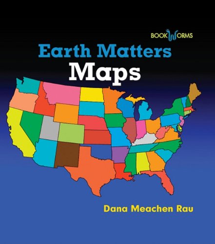 Maps by Dana Meachen Rau