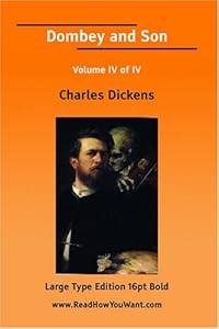 Dombey and Son Volume IV of IV (Large Print)