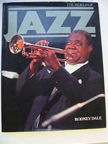 The world of Jazz by Rodney Dale