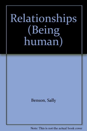 Relationships (Being human) by Sally Benson