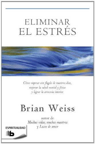 Eliminar el estres by Brian Weiss