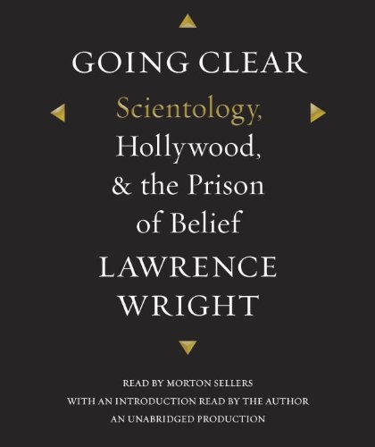 Going Clear: Scientology, Hollywood, and the Prison of Belief by Lawrence Wright