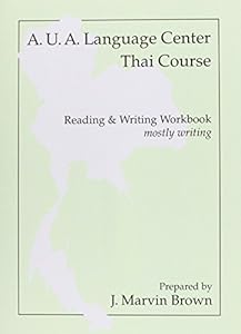 A.U.A. Language Center Thai Course: Reading and Writing--Mostly Writing by  AUA Language Center  