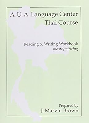 A.U.A. Language Center Thai Course: Reading and Writing--Mostly Writing
