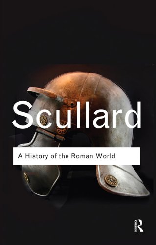 A History of the Roman World: 753 to 146 BC (Routledge Classics) by H. H. Scullard
