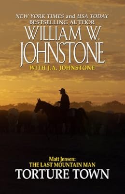 Matt Jensen, The Last Mountain Man Torture Town