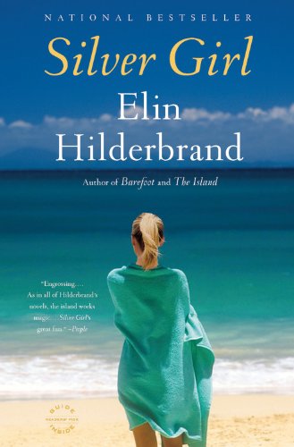 Silver Girl: A Novel by Elin Hilderbrand