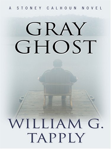 Gray Ghost by William G. Tapply