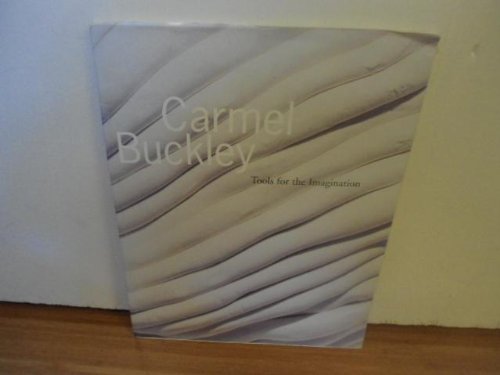 Carmel Buckley: Tools for the Imagination by No Author