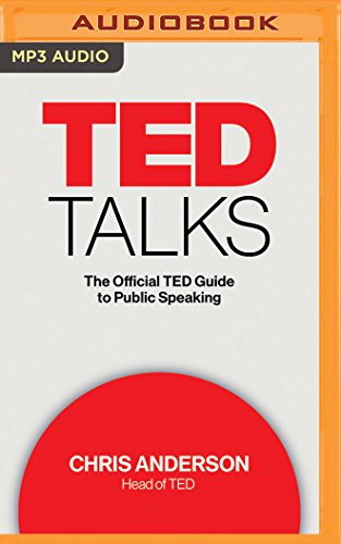 TED Talks: The Official TED Guide to Public Speaking by Chris Anderson