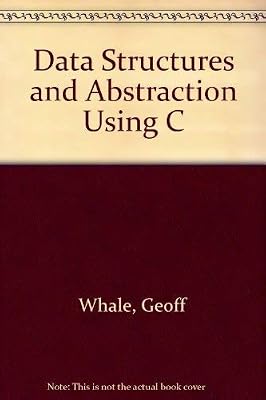 Data Structures and Abstraction Using C